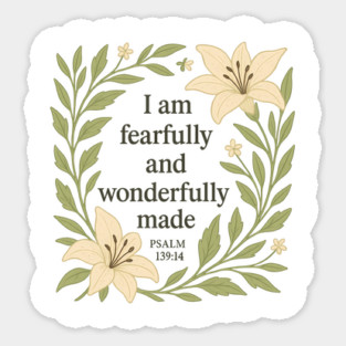 I am Fearfully and Wonderfully Made - Psalm 139:14 Magnet