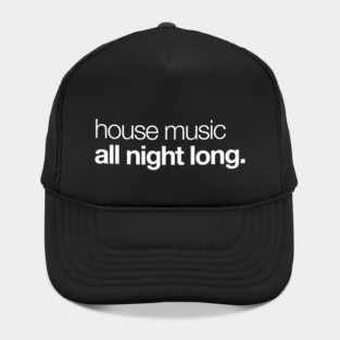 House Music All Night Long Hat