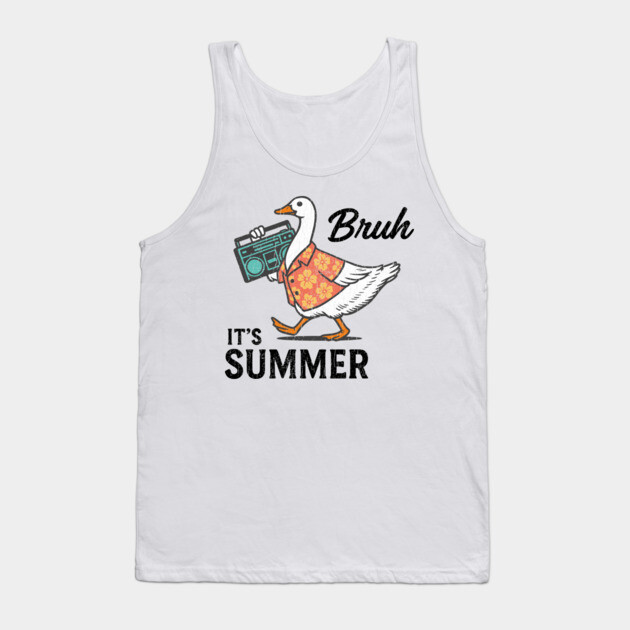 Bruh It's Summer Chill Vibes Tank Top by Anticorporati