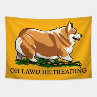 Oh Lawd He Treading Corgi Dog Tapestry