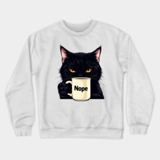Nope Cat with Coffee Cup Grumpy Crewneck Sweatshirt