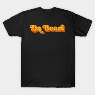 Da Bears – Classic Fan Chant Tribute T-Shirt
