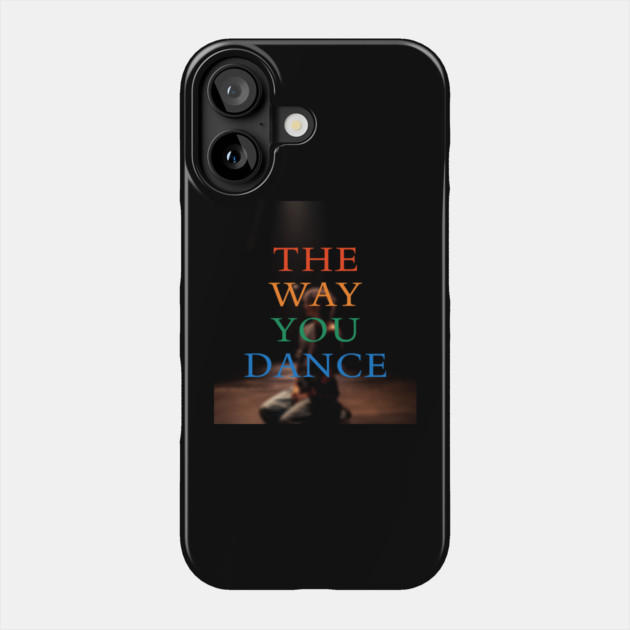 The Way You Dance Keyart Phone Case by Margin's Store