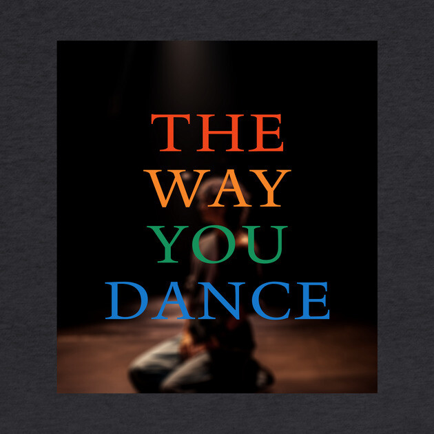 The Way You Dance Keyart by Margin's Store