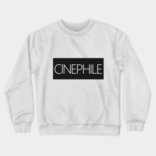 Cinephile. Crewneck Sweatshirt