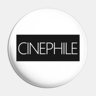 Cinephile. Pin
