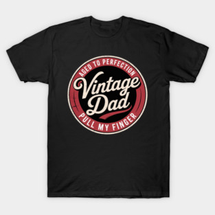 dad pull my finger T-Shirt