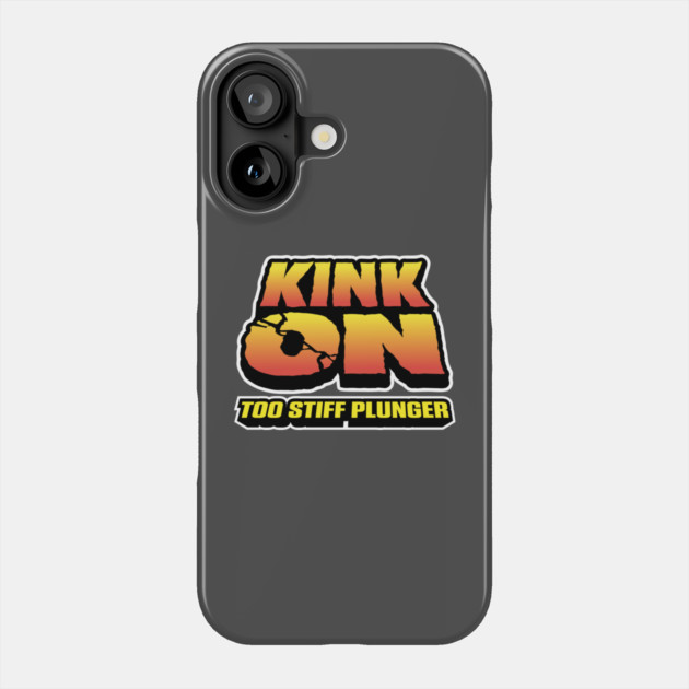 Kink On Phone Case by DRI374