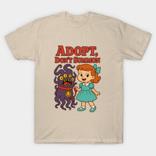 Adopt, Don’t Summon : Family-Friendly Eldritch Horror T-Shirt