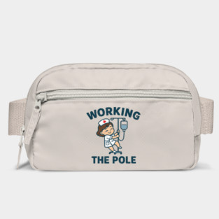Working The Pole Funny Nurse Medical Humor Pun Bag