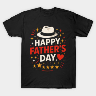 Fathers Day For Dad, Men, women, Girls Happy Father's Day T-Shirt