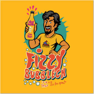 Fizzy Bubblech Is For You! Posters and Art