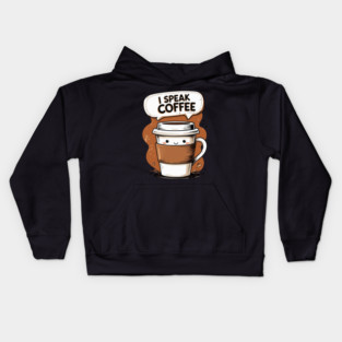 I Speak Fluent Coffee Kids Hoodie
