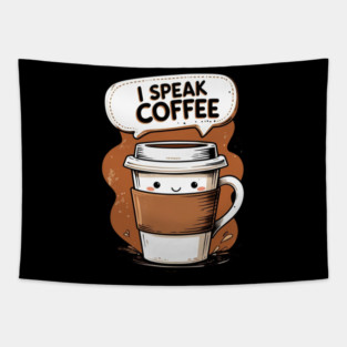 I Speak Fluent Coffee Tapestry