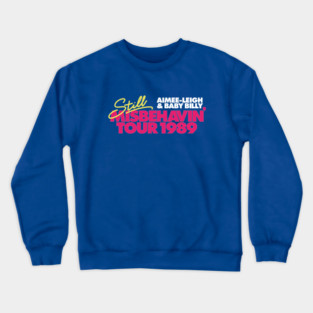Still Misbehavin' Tour 1989 - Righteous Gemstones Crewneck Sweatshirt