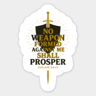No Weapon Formed Against Me Shall Prosper - Isaiah 54:17 Christian Gift Sticker