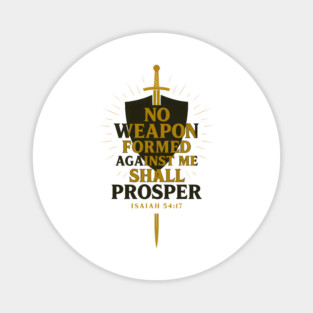 No Weapon Formed Against Me Shall Prosper - Isaiah 54:17 Christian Gift Magnet