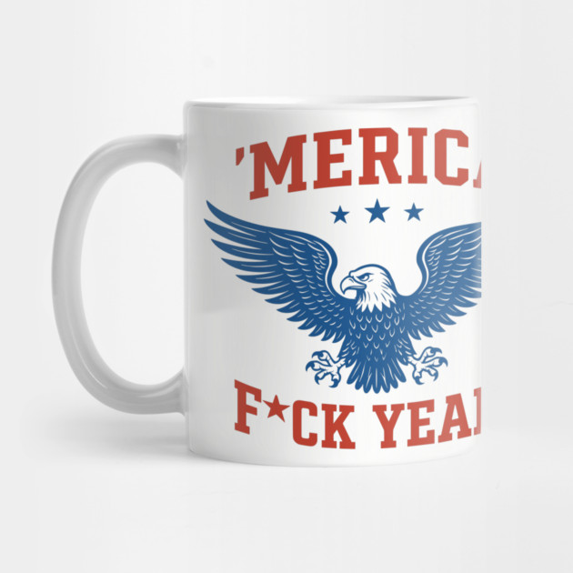 'Merica F*ck Yeah USA Eagle Bold Patriotic 4th of July by Anticorporati