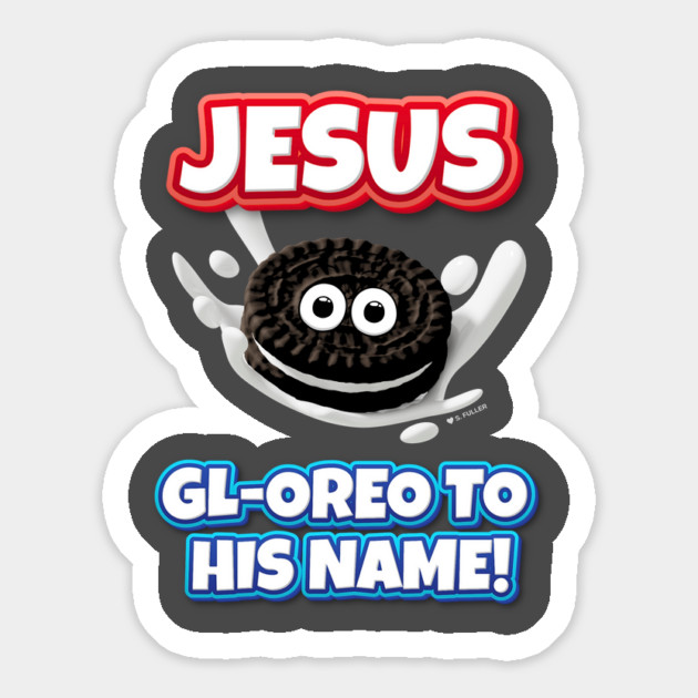 Gl-oreo to His Name! Funny Christian T-Shirt - Playful Magnet by Ted Fuller