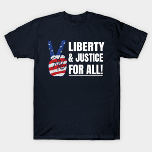Liberty & Justice For All T-Shirt