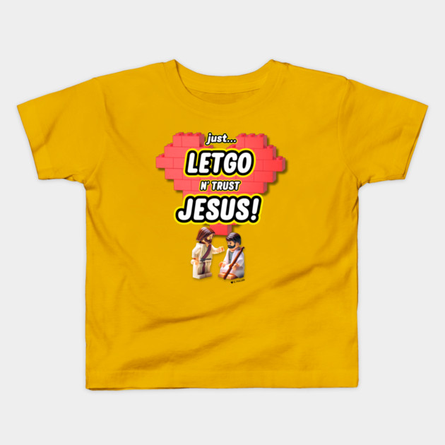 Just Lego N' Trust Jesus - Parody T-Shirt - Funny Christian Ts Kids T-Shirt by Ted Fuller