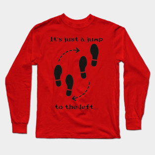 Let's Do the Timewarp Again Long Sleeve T-Shirt