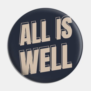 All Is Well Typogrpahy Pin