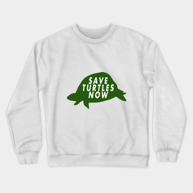 Save Turtles Now Crewneck Sweatshirt by Margin's Store