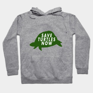 Save Turtles Now Hoodie
