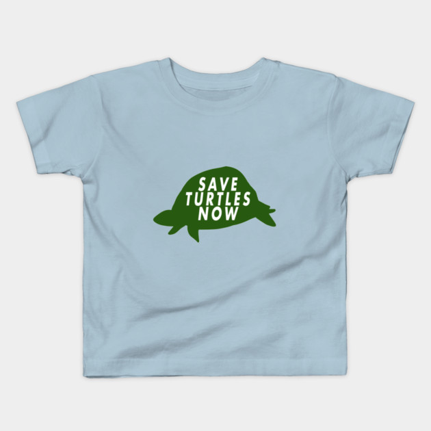 Save Turtles Now Kids T-Shirt by Margin's Store