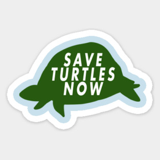 Save Turtles Now Sticker