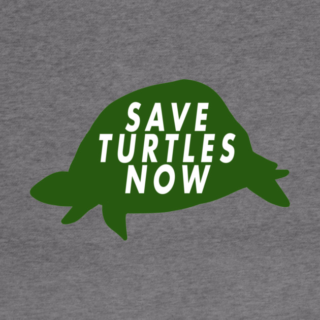 Save Turtles Now by Margin's Store