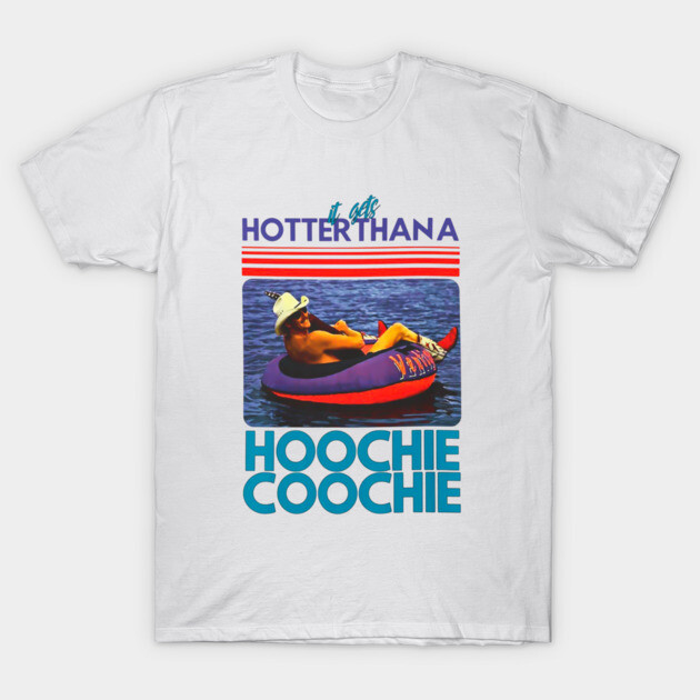 Hotter Than A Hoochie Coochie Chattahoochee Alan Jackson Country Song Summer T-Shirt by jennisemin-sports