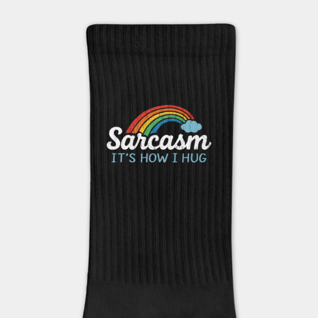 Sarcasm It's How I Hug Snarky Social Humor by Anticorporati