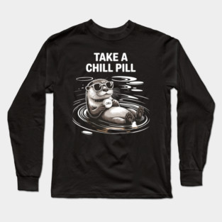 Take A Chill Pill' Otter Long Sleeve T-Shirt