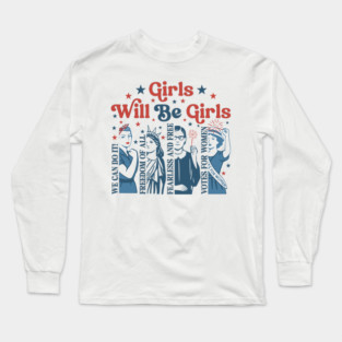 girls will be girls Long Sleeve T-Shirt