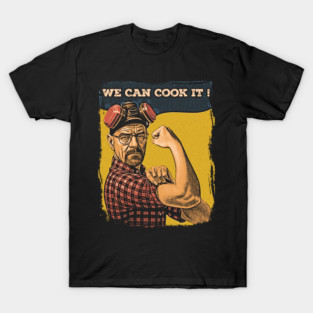 We can cook it ! T-Shirt