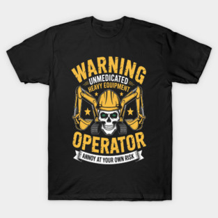 Heavy Equipment Operator T-Shirt