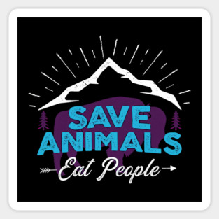 Save Animals - Eat People Sticker