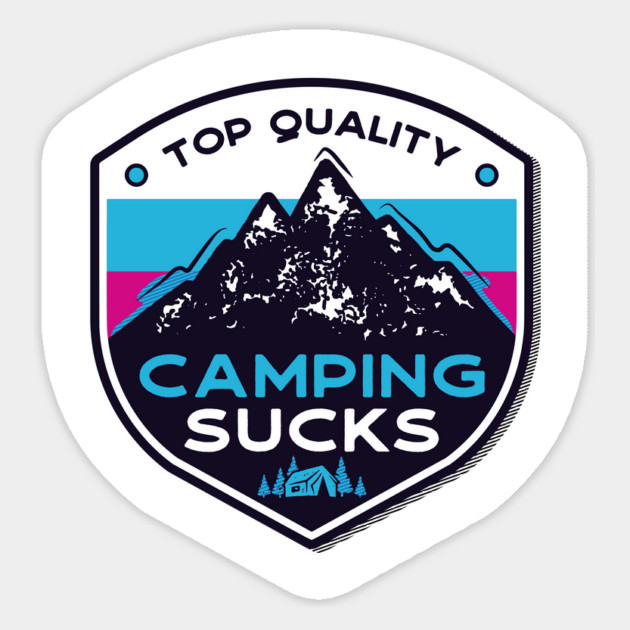 Camping Sucks Magnet by Shit Post Hero