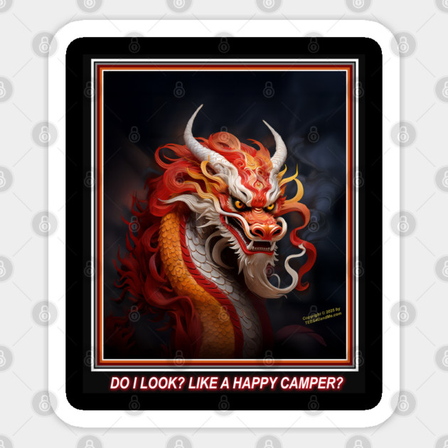 RAGING DRAGON # 1 HAPPY CAMPER?? Sticker by Erik's Store