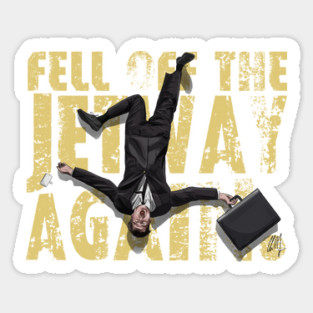 Dumb and Dumber: The Jetway Again Sticker