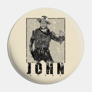 Distressed John Wayne Legend 80s Pin