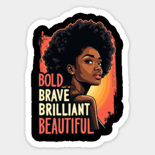 Bold Brave Brilliant Beautiful, African American Woman, Black Girl Magic Magnet
