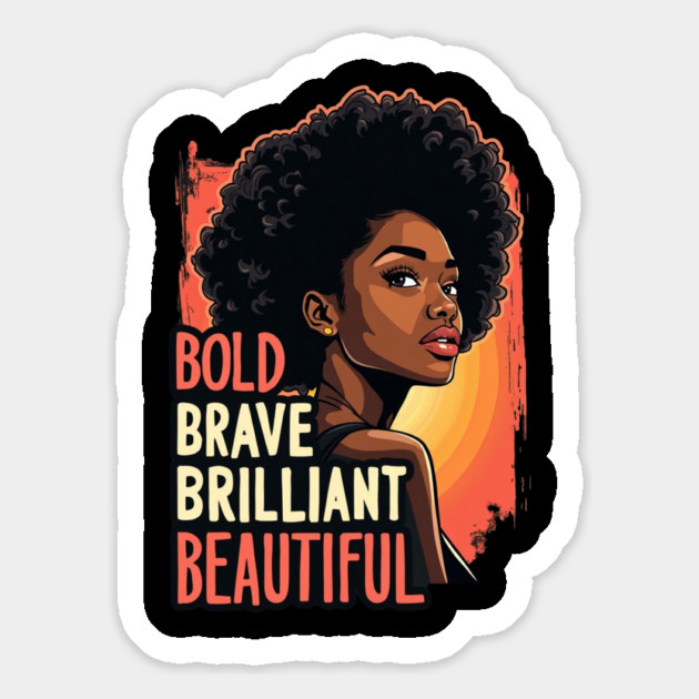 Bold Brave Brilliant Beautiful, African American Woman, Black Girl Magic Magnet by UrbanLifeApparel
