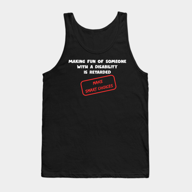 Make Smart Choices Tank Top by Low Life Shirts