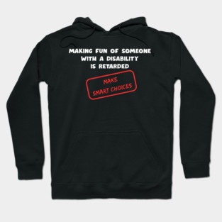 Make Smart Choices Hoodie