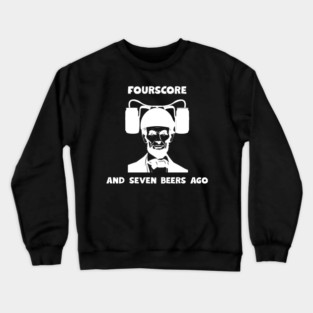 Abe Lincoln Forescore and seven Crewneck Sweatshirt