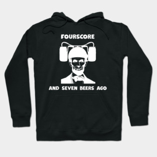Abe Lincoln Forescore and seven Hoodie