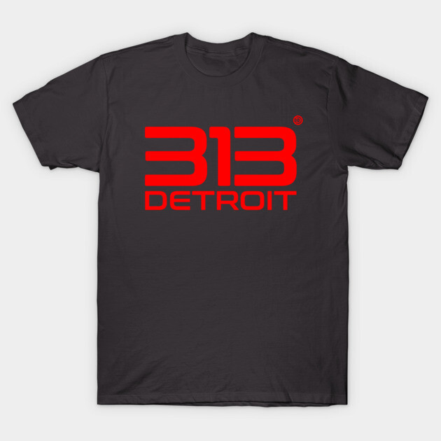 313 Detroit T-Shirt by ＤＥＴＲＯＩＴ ＳＴＡＴＥ™